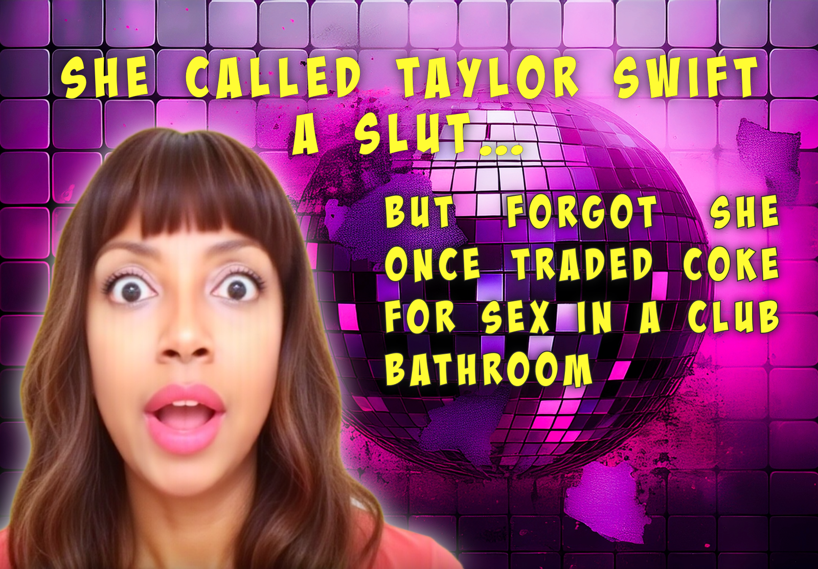 She Called Taylor Swift a Slut… but Forgot She Once Traded Coke for Sex in a Club Bathroom